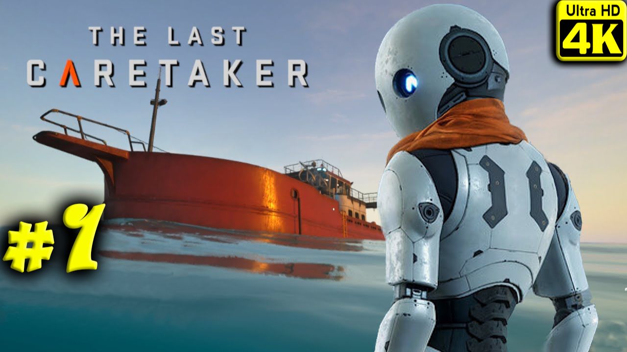 The Last Caretaker [4K] ➤ Прохождение ➤ Часть 1 смотреть онлайн