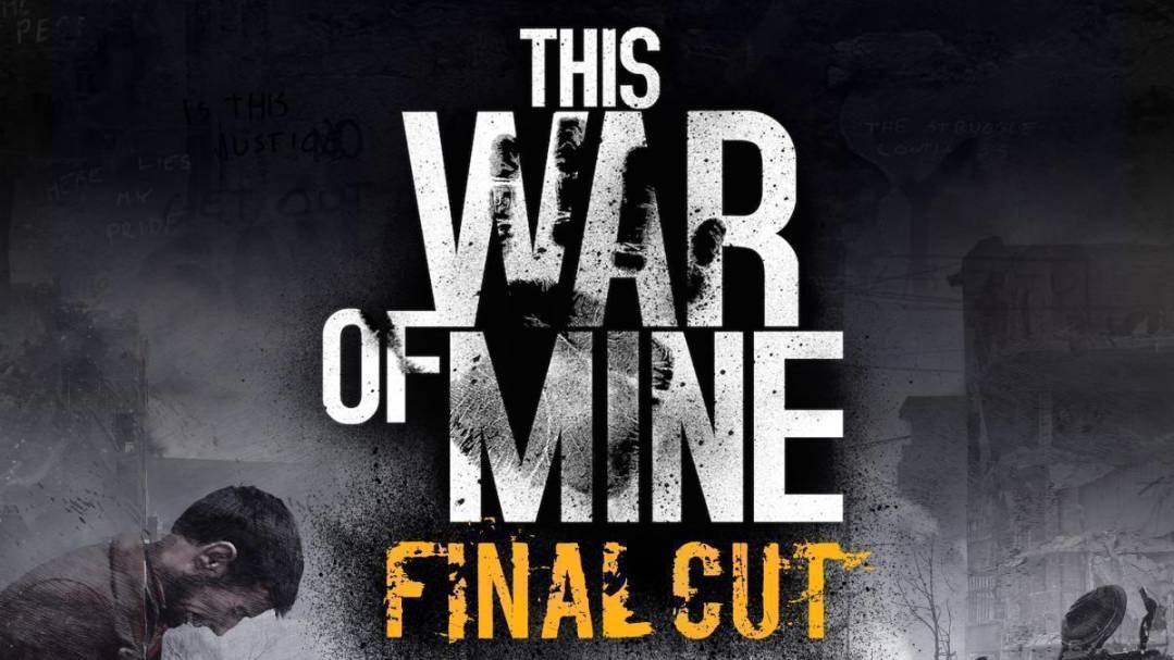 This War of Mine Final Cut смотреть онлайн