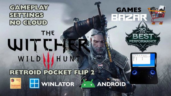 Ведьмак 3 Дикая Охота (PC) на андроид настройки  Winlator v10.1 Retroid pocket flip 2