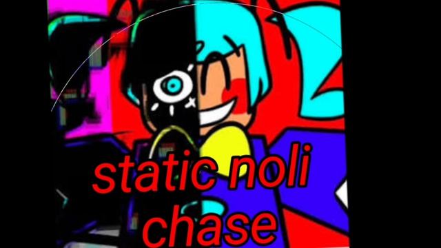 noli fanmade static noli chase theme смотреть онлайн