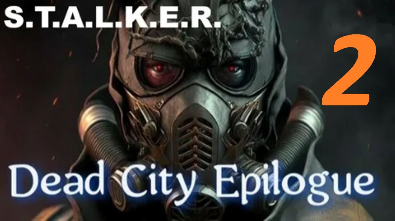 Прохождение S.T.A.L.K.E.R Dead City Epilogue. Часть 2 Найдем инструменты для Самоделкина смотреть онлайн
