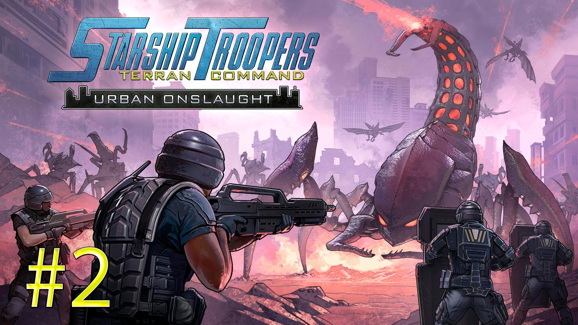 ДЕЛАЕМ РАБОТУ ЗА АВИАЦИЮ-Starship Troopers: Terran Command DLS Urban Onslaught #2