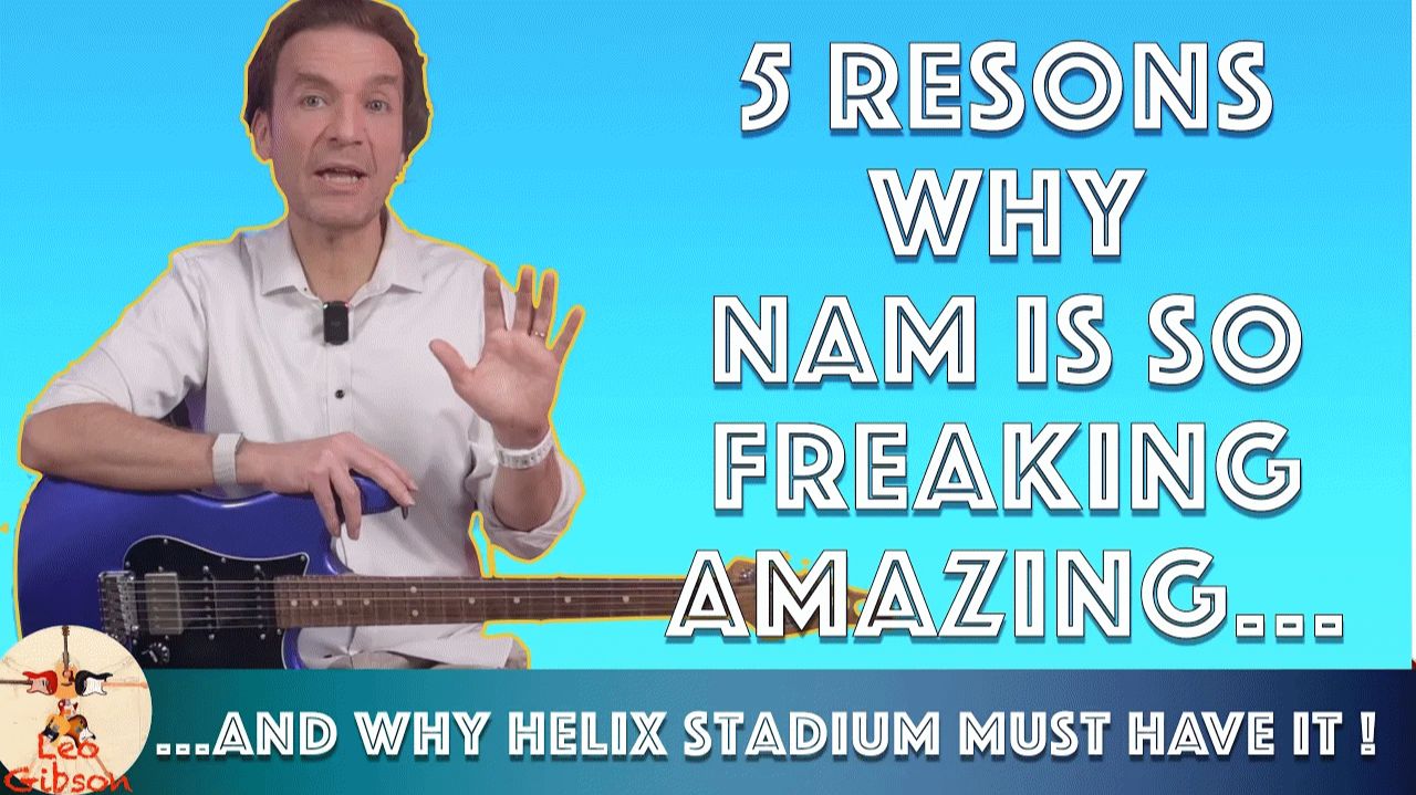 Leo Gibson: 5 reasons why NAM is so freaking amazing and Helix Stadium must include it!