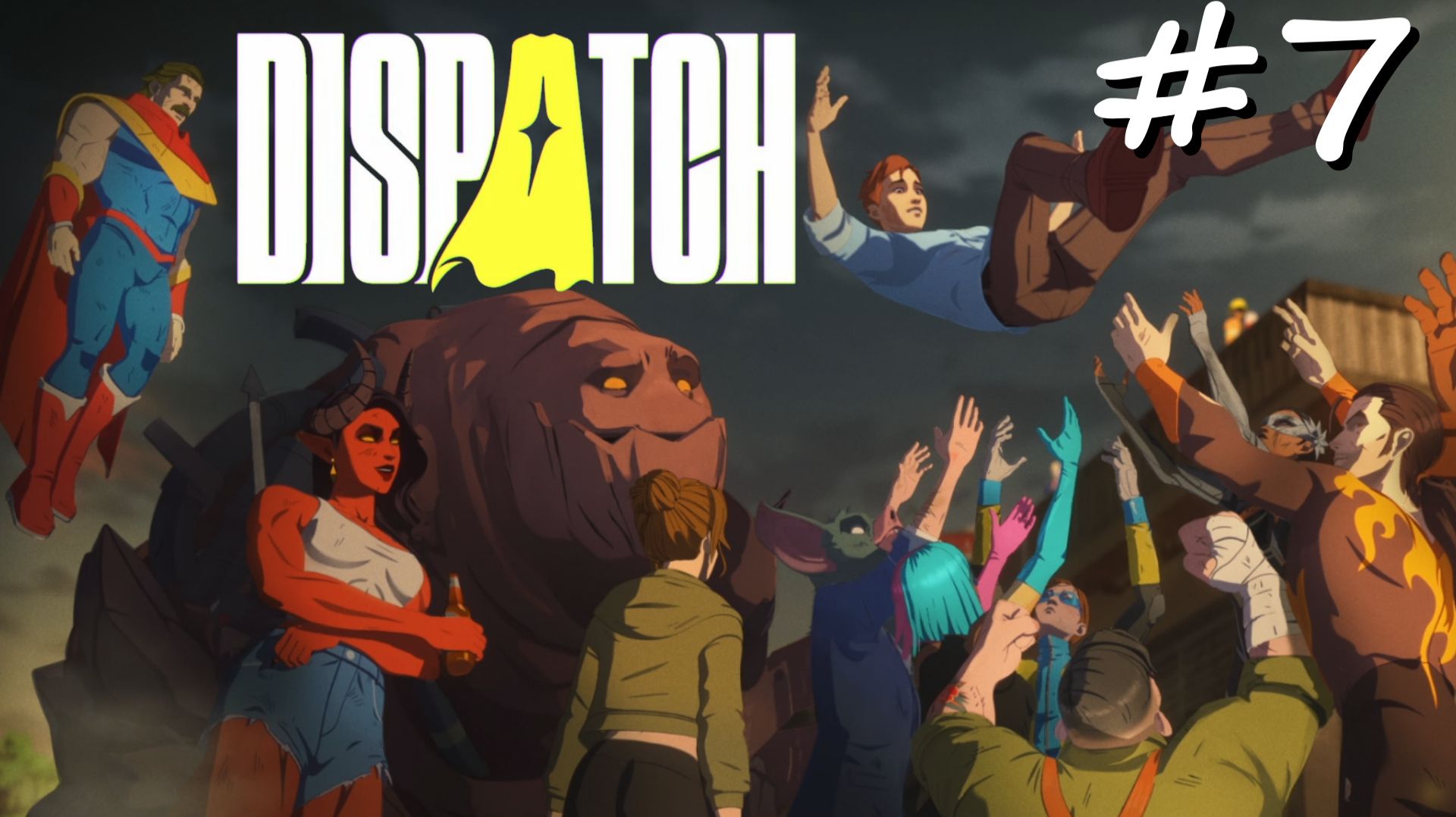 Dispatch #7 - Эпизоды 7 и 8. Финал игры. Становление героев смотреть онлайн