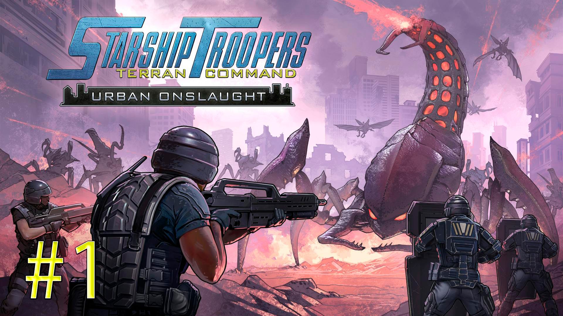 ВНЕЗАПНОЕ ВТОРЖЕНИЕ НА МАХАНАГАР-Starship Troopers: Terran Command DLS Urban Onslaught #1