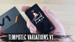 Обзор TempoTec Variations V1: спартанский аудиоплеер с блютуз и Wi-Fi