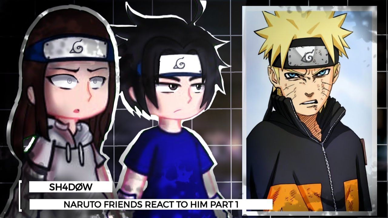 Реакция друзей Наруто на его самого / Персонажи Наруто / Гача реакция / Naruto смотреть онлайн