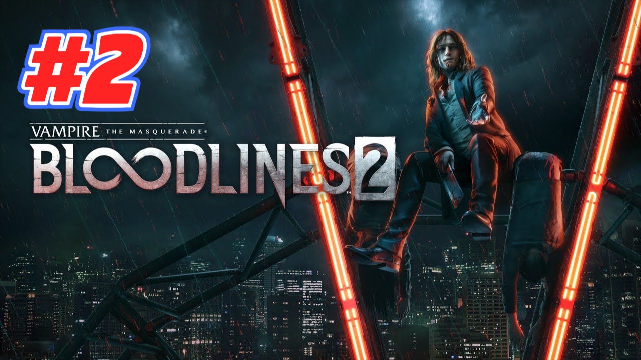 Vampire The Masquerade Bloodlines 2 прохождение #2 Расследовать смерть Пандоры смотреть онлайн
