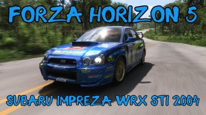 Subaru Impreza WRX STI 2004 — скоростной убийца асфальта в мире Forza Horizon 5 🌍⚡️