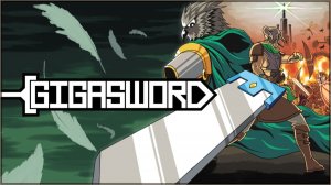GIGASWORD — Первые 21 минута геймплея на PC 🎮  — Прохождение без комментариев 🔇