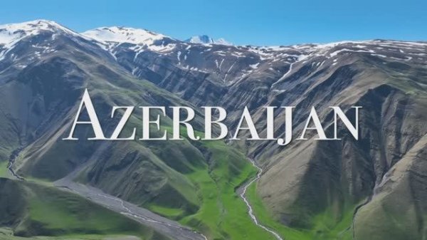 Азербайджан — фильм о живописных местах с расслабляющей музыкой