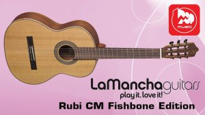 Классическая гитара LA MANCHA Rubi CM Fishbone Edition