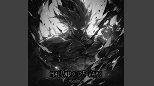 MALVADO DE VAPO (Extreme Slowed)