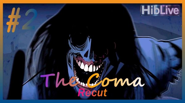 The Coma Recut Прохождение #2 AVO (ru озвучка)