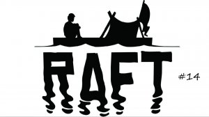 Спасательная капсула ● Raft ● #14