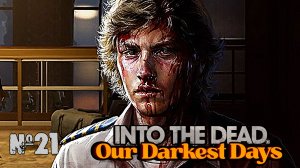 Раненый Пилот ► Into the Dead: Our Darkest Days #21