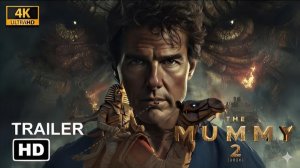 Мумия 2 (Трейлер 2026)