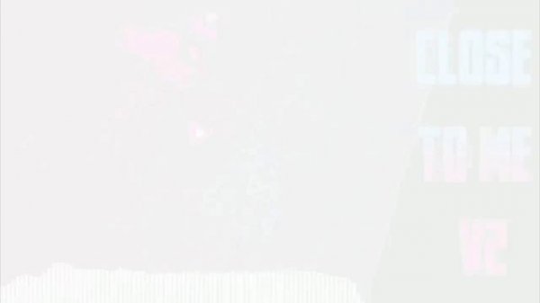 Close To Me V2 {Forsaken UST}