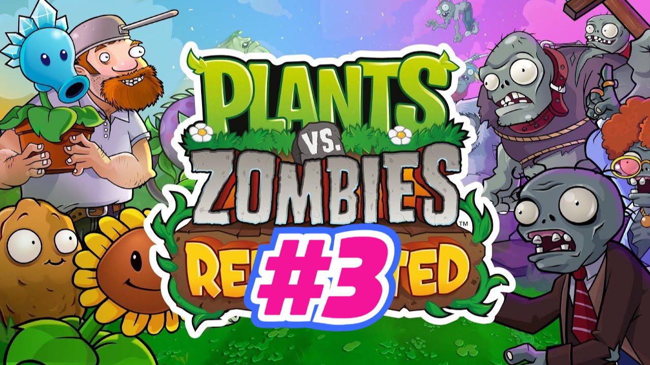Plants vs Zombies Replanted прохождение #3 lvl 2-4 \ 3-4 смотреть онлайн
