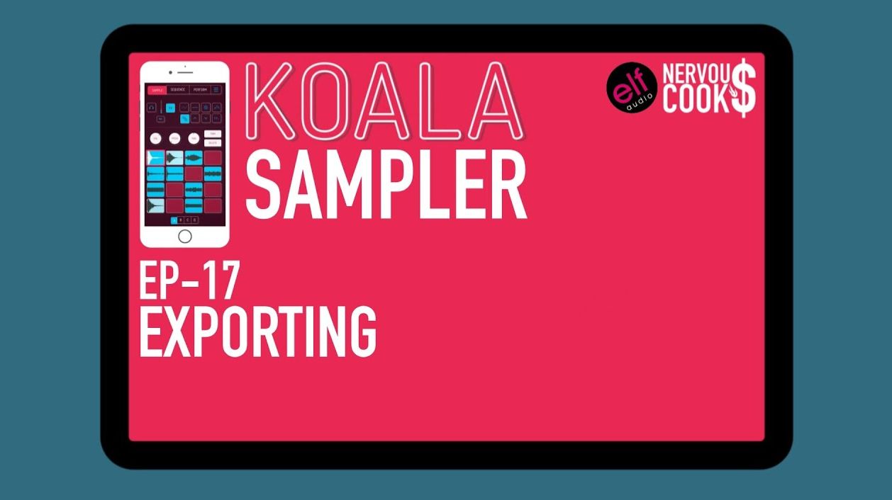 Koala Sampler x NervousCook$ | EP 17: Exporting Options