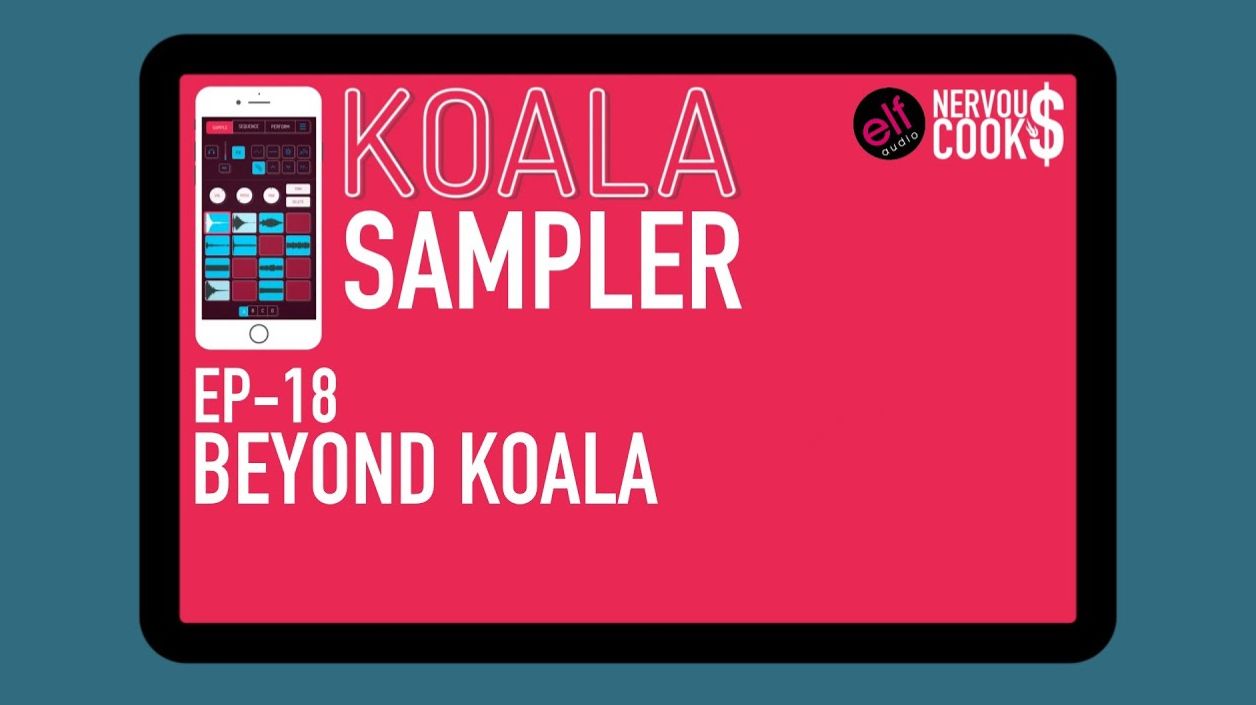 Koala Sampler x NervousCook$ | EP 18: Beyond Koala (Editing and Processing with Other Apps)