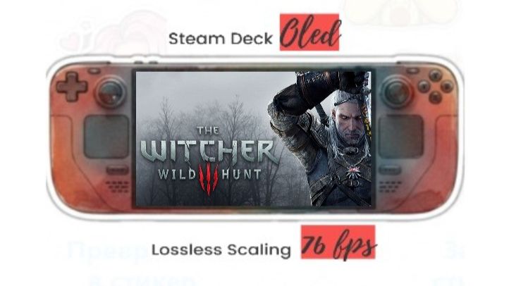 The Witcher 3 Steam Deck Oled 76fps
