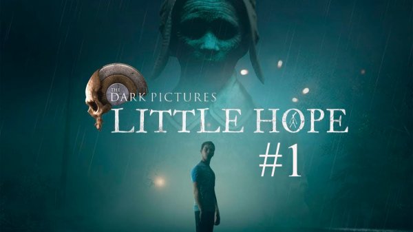 The Dark Pictures Anthology Little Hope #1