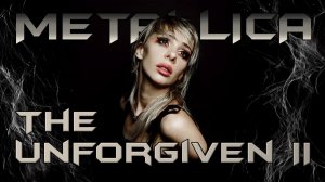 Metallica: The Unforgiven II на русском