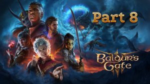 Baldur's Gate 3 | Part 8
