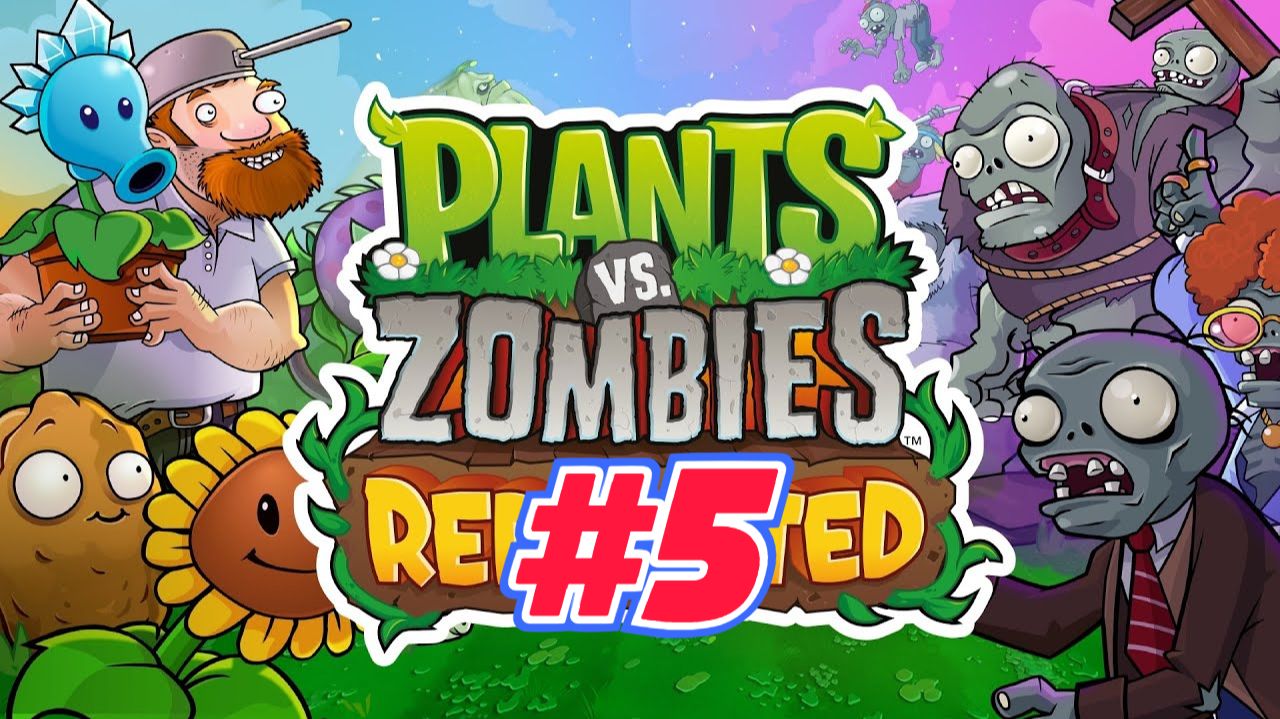 Plants vs Zombies Replanted прохождение #5 lvl 4-6 \ 5-4 смотреть онлайн