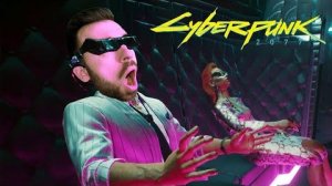 НЕБЫВАЛЫЕ ОЩУЩЕНИЯ в Cyberpunk 2077 #3
