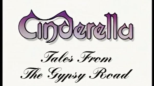 Cinderella - Tales From the Gypsy Road (2008)