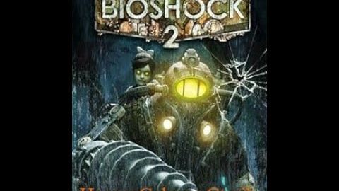 Bioshock 2 прохождение часть 3