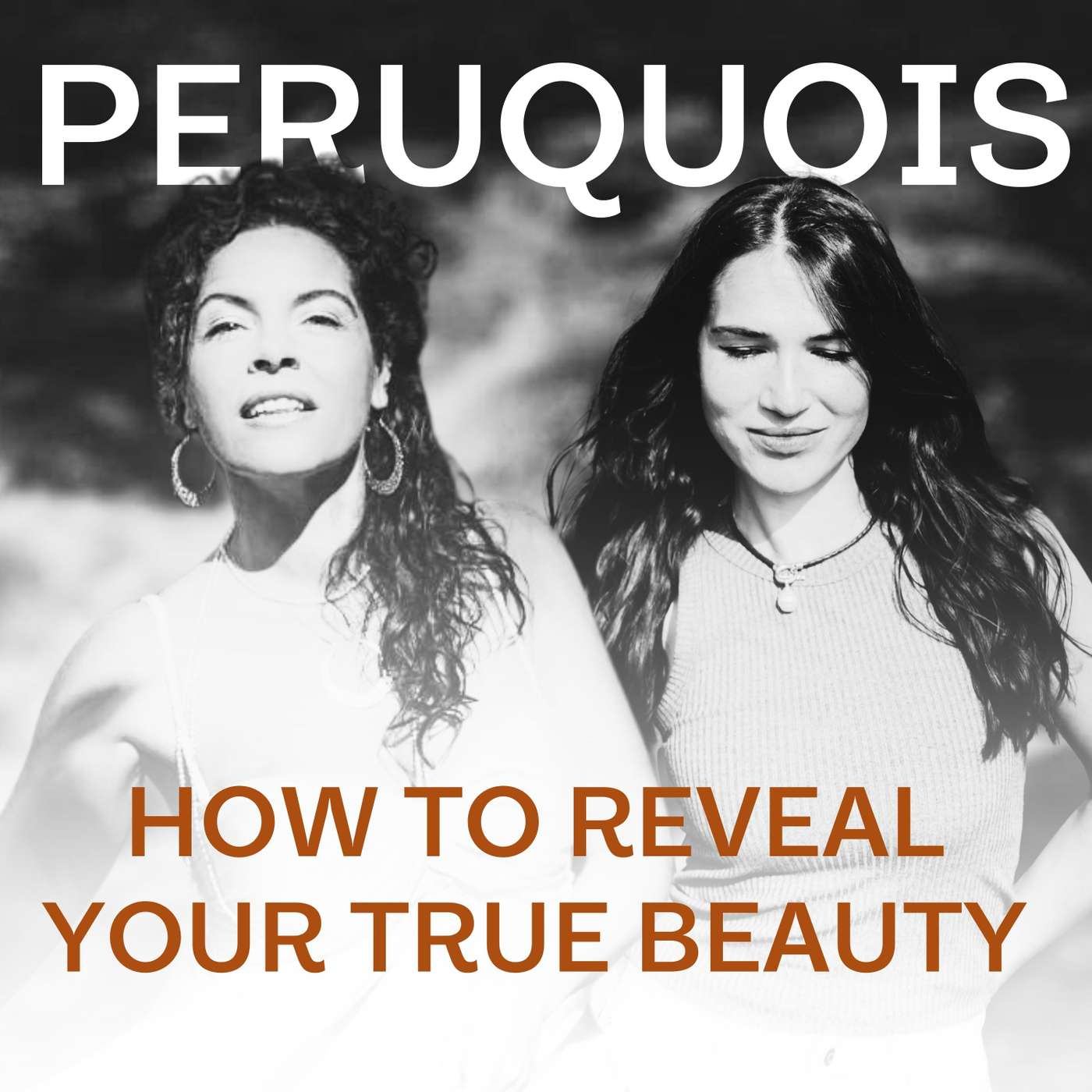 229. How To Reveal Your True Beauty | Conversation With Peruquois