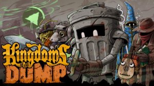 Kingdoms of the Dump — Первые 20 минут геймплея на PC 🎮 Прохождение без комментариев 🔇