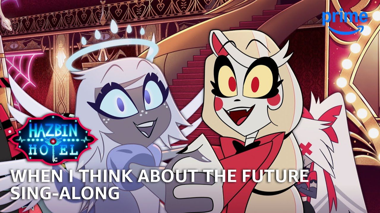 When I Think About The Future Sing-Along - Hazbin Hotel S2 смотреть онлайн
