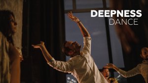 DEEPNESS DANCE