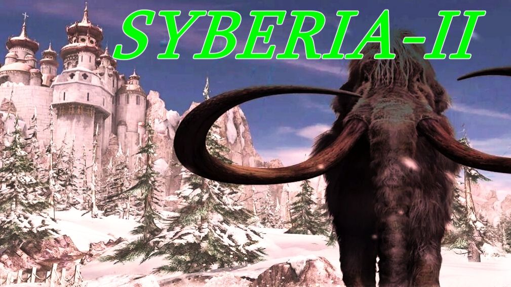 SYBERIA-2.(Глава-1.Романовск..) смотреть онлайн