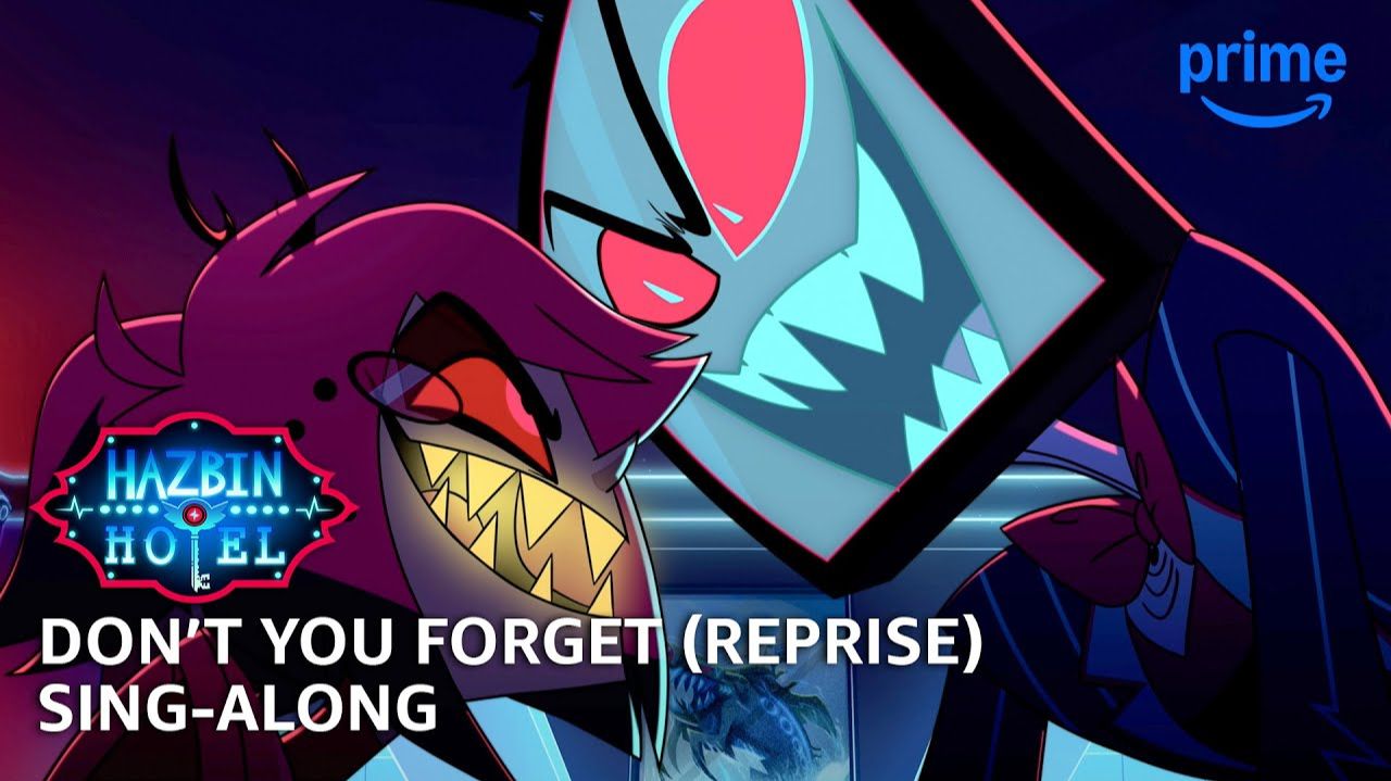 Don't You Forget (Reprise) Sing-Along - Hazbin Hotel S2 смотреть онлайн