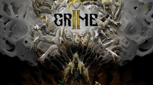 GRIME II — Первые 20 минут геймплея на PC 🎮 Прохождение без комментариев 🔇