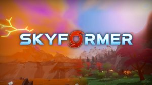 Skyformer — Первые 20 минут геймплея на PC 🎮  Прохождение без комментариев 🔇