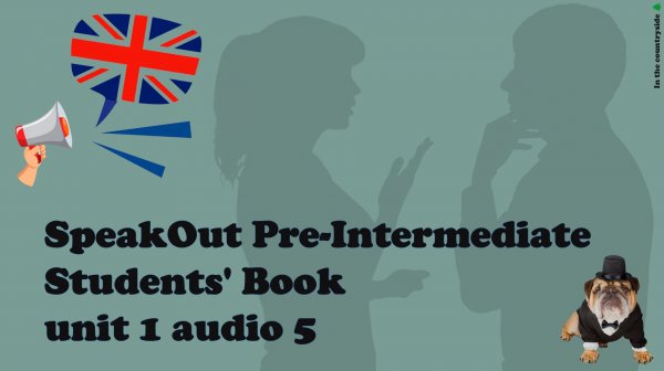 SpeakOut Pre-Intermediate Students' Book AUDIO | unit 1 audio 5