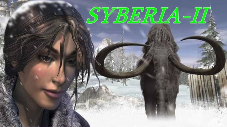 SYBERIA-II(Глава-2.ТУНДРА. СИБИРЬ-2) смотреть онлайн