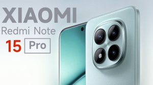 Xiaomi Redmi Note 15 — новый бюджетник 2025 года! Все фишки и детали