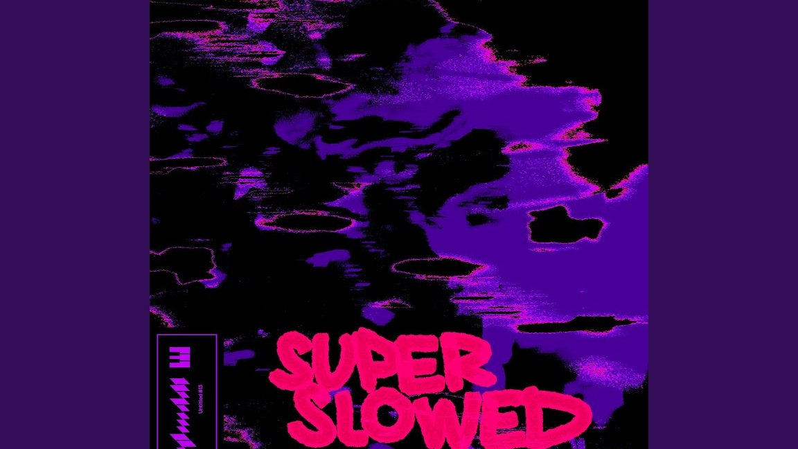 Untitled #13 (Super Slowed) смотреть онлайн