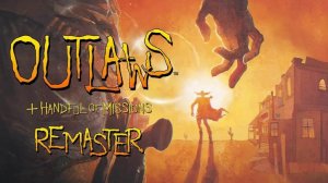 Outlaws + Handful of Missions: Remaster #3
