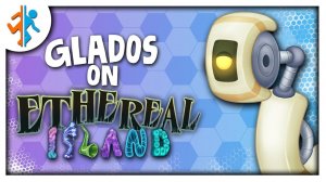 Что Если бы ГЛаДОС Вышел в My Singing Monsters (АНИМИРОВАННО) (Мои Поющие Монстры, Msm, Мсм)