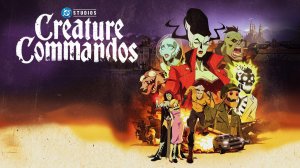 Монстры-коммандос (2024) — 1 сезон 2 серия | Creature Commandos (Дубляж)