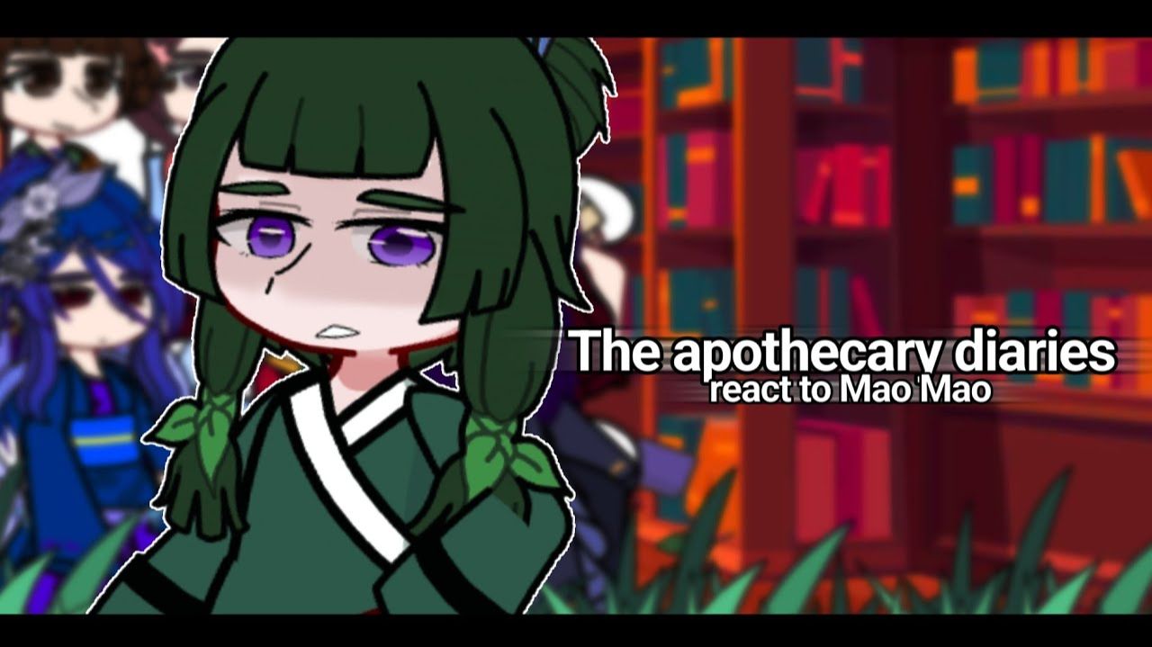 Реакция на Маомао / Персонажи Монолог фармацевта / Гача реакция / The Apothecary Diaries смотреть онлайн