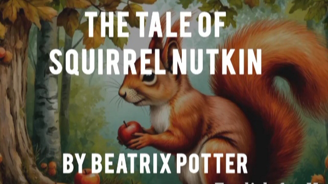 The Tale of Squirrel Nutkin by Beatrix Potter. Audiobook.